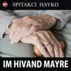 Spitakci Hayko - Im Hivand Mayre - Single